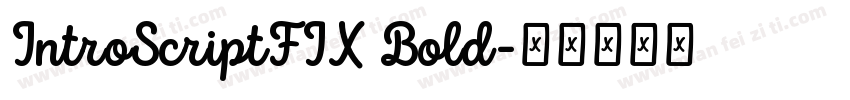 IntroScriptFIX Bold字体转换